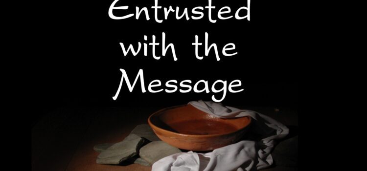 Entrusted with the message - baptism