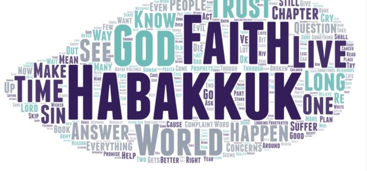 Sermon on Habakkuk, Suffering, and God’s Plan – October 6, 2019