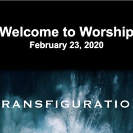 February 23, 2020 Sermon: Transfiguration Evangelism