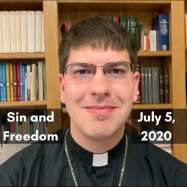July 5, 2020 Sermon: Sin and Freedom