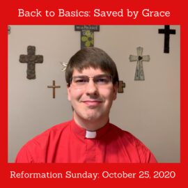 Back to Basics: Reformation Day – October 25, 2021