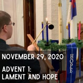 November 29, 2020 Sermon – Advent: Lament and Hope