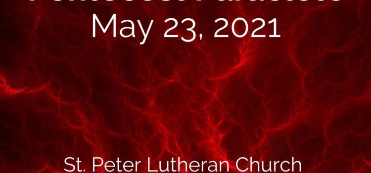 Pentecost Graduation Sermon on the Paraclete – May 22, 2021