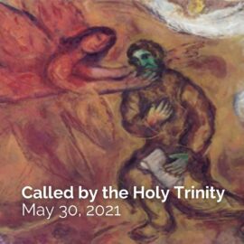 Holy Trinity Sunday 2021: Called by the Holy Spirit