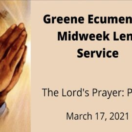 March 17, 2021 – Midweek Lent Worship: Lead Us Not Into Temptation