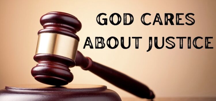 God Cares About Justice – September 18, 2022