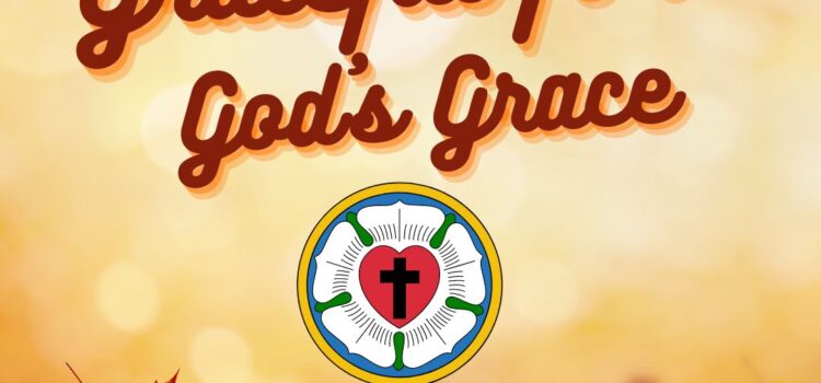 Grateful for God’s Grace | Reformation Day Sermon 2022 on Zacchaeus