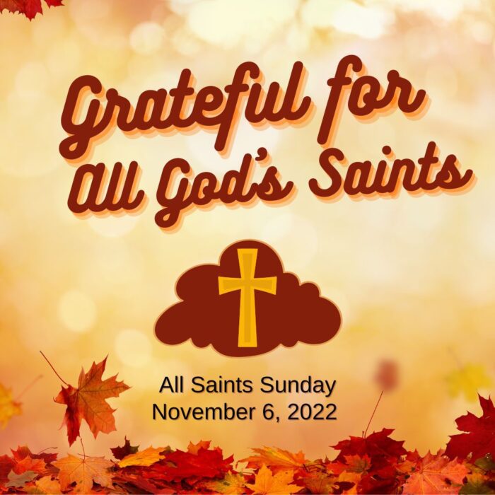 Grateful for All the Saints Sermon for All Saints Day 2022 Pastor