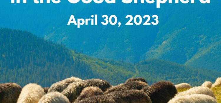 Abundant Life in the Good Shepherd | April 30, 2023