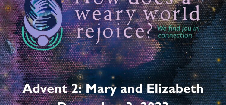 Advent 2: Mary and Elizabeth | December 3, 2023