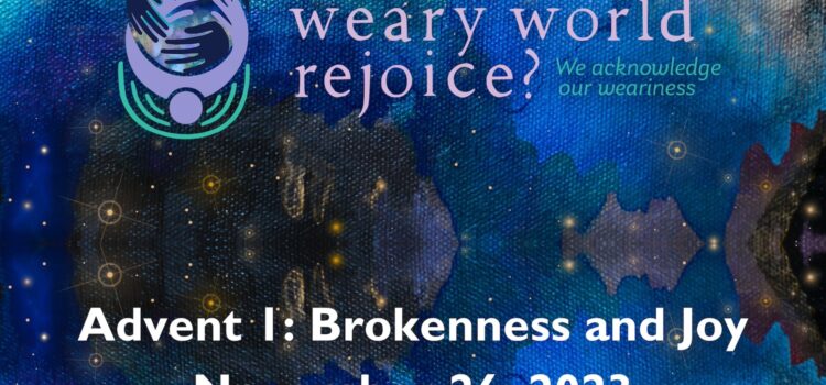 Advent 1: Brokenness and Joy | November 26, 2023