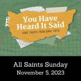 All Saints Day | November 5, 2023 Sermon