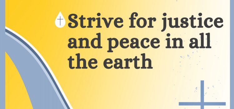 Practicing Faith: Strive for Justice and Peace in All the Earth | October 8, 2023