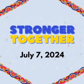 Stronger Together | July 7, 2024