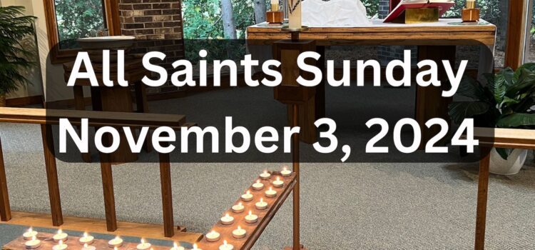 All Saints 2024 | November 3, 2024