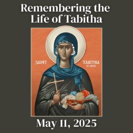 Remembering Tabitha on Mother’s Day | May 11, 2025